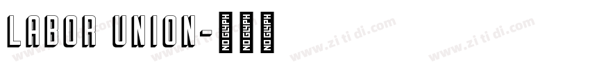 LABOR UNION字体转换